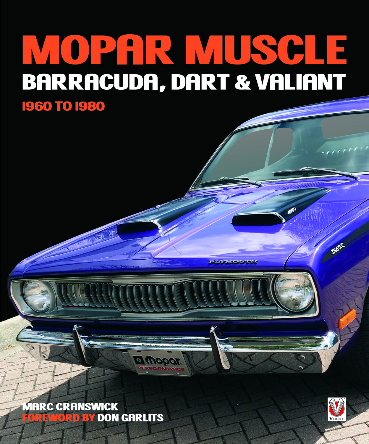MOPAR Muscle - Barracuda, Dart & Valiant 1960-1980 by Marc Cranswick